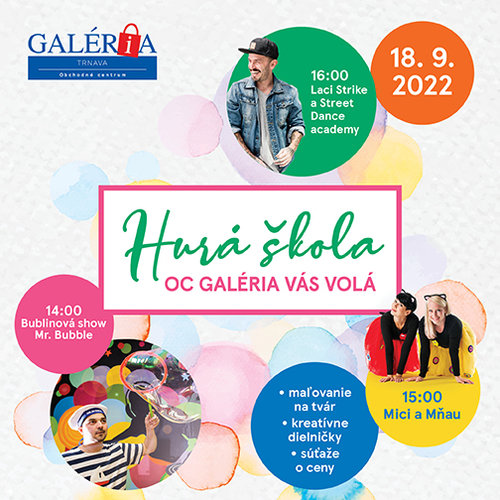 Hurá škola, OC Galéria vás volá!